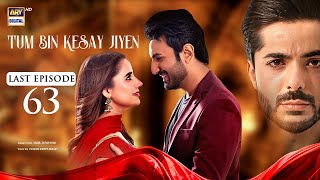 Tum Bin Kesay Jiyen Last Episode 63  2 May 2024 English Subtitles  ARY Digital [upl. by Micky897]