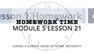 Eureka Math Homework Time Grade 4 Module 5 Lesson 21 [upl. by Yemrots319]