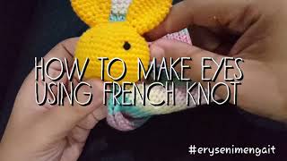 Crochet Tutorial How to make eyes for amigurumi French Knot Technique [upl. by Nannek]