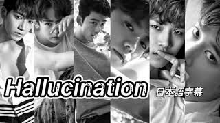 2PM  환각（Hallucination）日本語字幕パート別 [upl. by Treblig508]