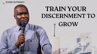 TRAIN YOUR DISCERNMENT TO GROW WITH APOSTLE JOSHUA SELMAN [upl. by Esyahc]