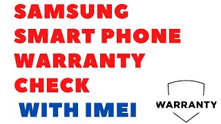 how to check Samsung Smart Phone Warranty with IMEI or Serial Number [upl. by Onivag]