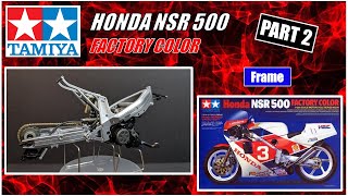 How to build TAMIYA Honda NSR 500 Factory Color  PART 2 [upl. by Kilian855]