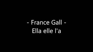 France Gall  Ella elle la Paroles [upl. by Aer681]