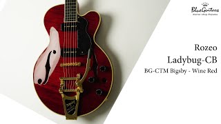 Blue Guitars  Rozeo  LadybugCB BGCTM Bigsby  Wine Red Lacquer [upl. by Kcam]