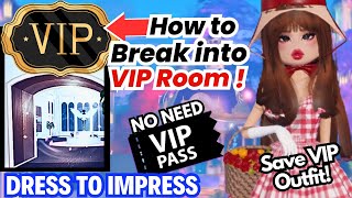 How to BREAK GLITCH Into VIP Room in Dress to Impress😍SAVE VIP OUTFITS Easy Way To Enter Roblox [upl. by Ttelrats]