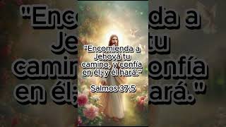 quotEncomienda a Jehová tu camino y confía en él y él haráquot  Salmos 375 [upl. by Betsey]