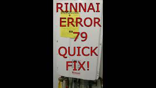 Rinnai Tankless Water Heater Error 79 Fix [upl. by Rehnberg]