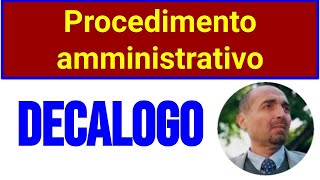 Il decalogo del  PROCEDIMENTO AMMINISTRATIVO 22012020 [upl. by Llerret]