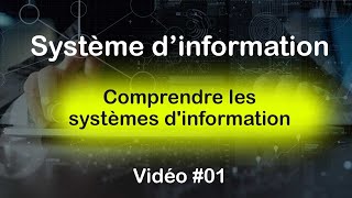 Conception de systèmes dinformation 01  Comprendre les systèmes dinformation [upl. by Nekcerb581]