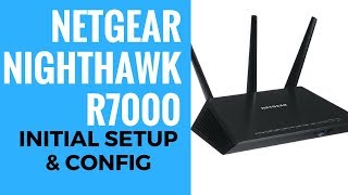 NETGEAR Nighthawk AC1900 R7000 Initial Setup And Config [upl. by Eve]