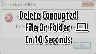 How to Delete a Corrupted File in Windows [upl. by Elokcin]