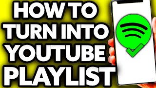 How To Turn Spotify Playlist into Youtube Playlist ONLY Way [upl. by Hnahym]