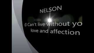 NELSON  I cant live without your love and affection lyrics [upl. by Petronella71]