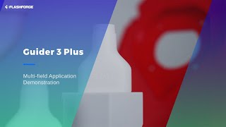 Flashforge Guider 3 Plus Multifield Application Demonstration [upl. by Duff]