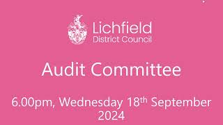 Audit Committee Wednesday 18 September 2024 [upl. by Adolphe]