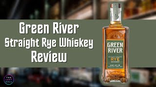 Green River Kentucky Straight Rye Whiskey Review [upl. by Eiramassenav]