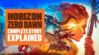 Horizon Zero Dawn Story Explained Part 2 Aloy’s Quest For Answers amp The Events Of The Game [upl. by Dmitri]