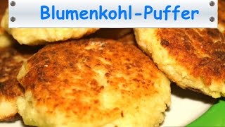 Blumenkohlpuffer  gesunde und LECKERE Beilage [upl. by Vrablik]