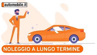 Noleggio a Lungo Termine ecco come funziona [upl. by Inalawi]