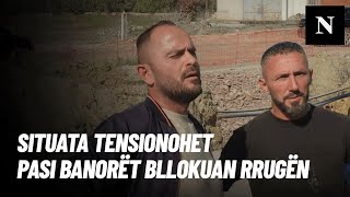 Zvarritja e punës Situata tensionohet pasi banorët bllokuan rrugën në Livoçin e Epërm [upl. by Mcclain]