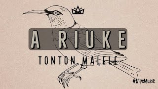 A Riuke  Tonton Malele [upl. by Krysta651]