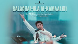 Balaghal Ula Bi Kamaalihi  Ali Zafar  Naat [upl. by Eugenio61]