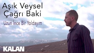 Aşık Veysel amp Çağrı Baki  Uzun İnce Bir Yoldayım  Single © 2019 Kalan Müzik [upl. by Nuavahs]