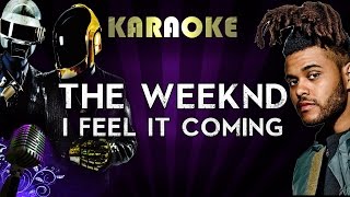 The Weeknd Ft Daft Punk  I Feel It Coming  Official Karaoke Instrumental Lyrics Cover Sing Along [upl. by Zuzana]