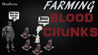 Bloodborne  Blood Stone Chunk Farming Guide Easy [upl. by Beauvais]