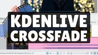 Kdenlive Transition CrossFade HowTo [upl. by Phelan]