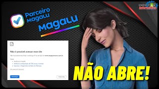 ✅RESOLVIDO Site Magazine Luiza Não Abre  Não é Possível Acessar esse Site [upl. by Gaillard]