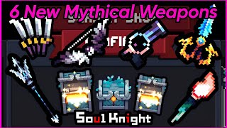 All Mythical Weapons In Soul Knight [upl. by Ainnos]