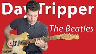 How to Play Day Tripper by The Beatles  Guitar Lesson [upl. by Garap]