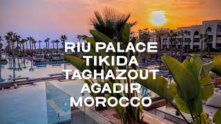 RIU Tikida Palace Taghazout Agadir Morocco Summer 2022 [upl. by Ilatfen530]