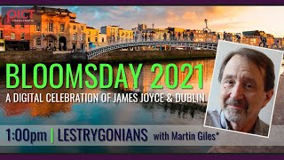 BLOOMSDAY 2021 LESTRYGONIANS with Martin Giles [upl. by Nehgam]