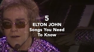 5 Elton John Songs You Need To Know [upl. by Leong]