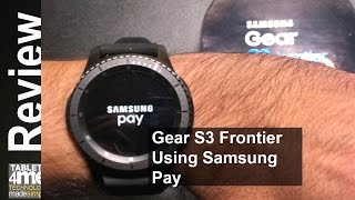 Samsung Gear S3 Frontier Everything you need to know about using Samsung Pay [upl. by Vaughan]