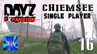 DayZ Expansion Single Player Chiemsee Map Ep16 [upl. by Bohannon]