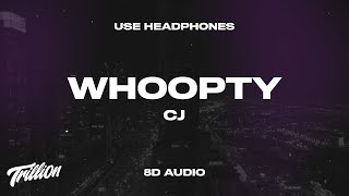 CJ  Whoopty 8D AUDIO 🎧 [upl. by Agnizn]