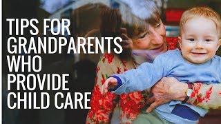 4 Tips for Grandparents Who Provide Child Care [upl. by Bodkin]