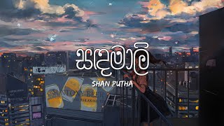 Sandamali Lyrics quot සඳමාලි quot  Shan Putha  LYRICS [upl. by Ayn]