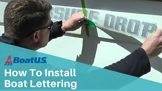 How To Install Boat Lettering amp Decals Using the Dry Method  BoatUS [upl. by Amadeus]