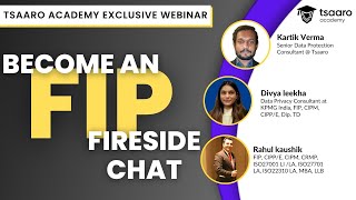 Become an FIP  Fireside Chat  Tsaaro Academy Webinar  fip webinar careergrowth dataprivacy [upl. by Jerman643]