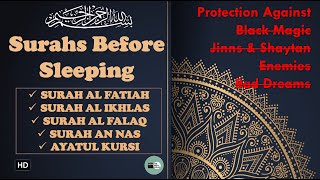 Surahs to Recite Before Going to Sleep  Protective Surahs  Beautiful Recitation  Listen Everyday [upl. by Zeb217]