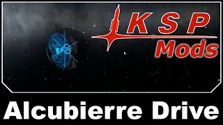 KSP Mods  Alcubierre Warp Drive [upl. by Onaicram381]