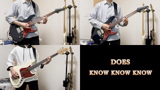 DOES KNOW KNOW KNOW【弾いてみた】 [upl. by Jeramey992]