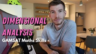 How To Do Dimensional Analysis  GAMSAT Maths Skills  Section 3 [upl. by Hulbard]