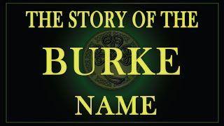 The story of the name Burke Bourke and de Burgh [upl. by Nimajeb]