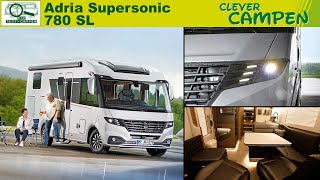 Adria Supersonic 780 SL  Wie steht es um die inneren Werte des Designerstücks  Clever Campen [upl. by Joslyn]